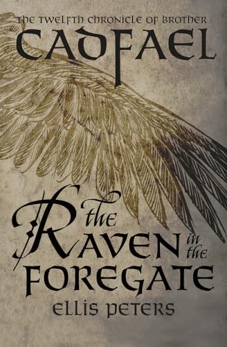 The Raven in the Foregate (The Chronicles of Brother Cadfael, Band 12) von Open Road Integrated Media, Inc.